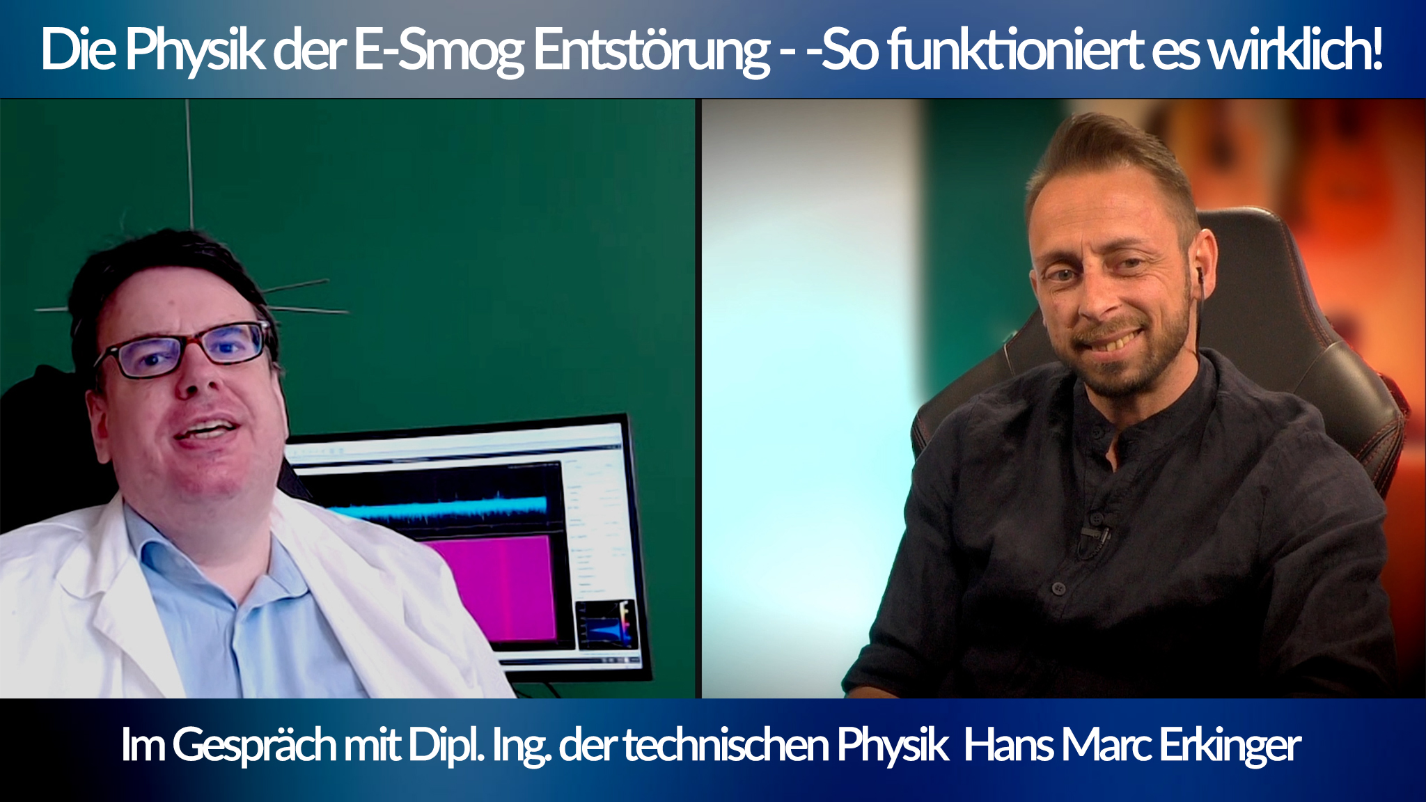 Die Physik der E-Smog Entstörung – So funktioniert es wirklich! Im Gespräch mit Hans M. Erkinger